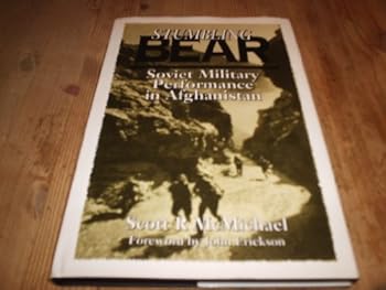 Hardcover Stumbling Bear: Soviet Military Performance in Afghanistan Book