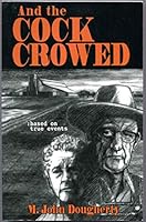 And the Cock Crowed 1467524190 Book Cover