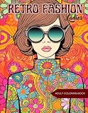 retro fashion style reviews  Retro Fashion Ladies: Coloring Retro Fashionistas