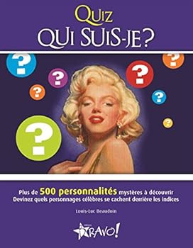 Paperback Quiz qui suis-je ?: Plus de 500 personnalités mystères à découvrir - Devinez quels personnages ... [French] Book