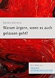  Warum ärgern, wenn es auch gelassen geht?: Einzelartikel aus der Praxis Kommunikation Heft 1/2023