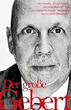 Der große Gebert: Die Klassiker „Börsenzyklen“, „Börsenindikatoren“ und „Der intelligente Investor“ aktualisiert und komplett überarbeitet