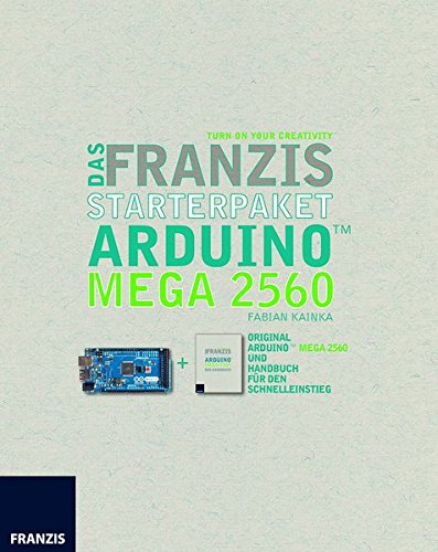 Das Franzis Starterpaket Arduino MEGA 2560, Platine und Handbuch Das Franzis Starterpaket Arduino MEGA 2560, Platine und Handbuch