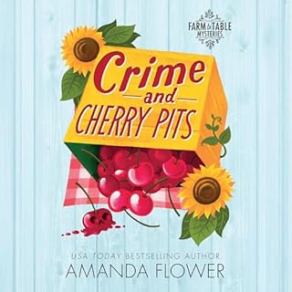 Crime and Cherry Pits Audiolibro Por Amanda Flower arte de portada