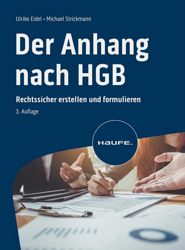 Der Anhang nach HGB: Rechtssicher erstellen und formulieren (Haufe Fachbuch)