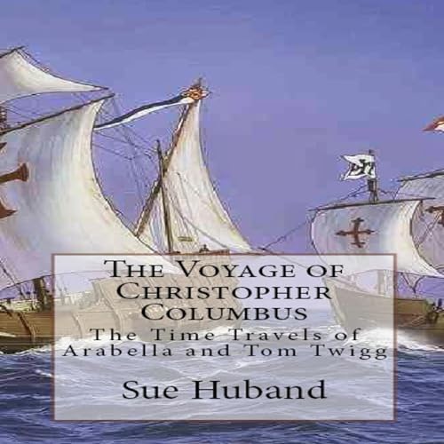 The Voyage of Christopher Columbus by Sue Huband episode artwork