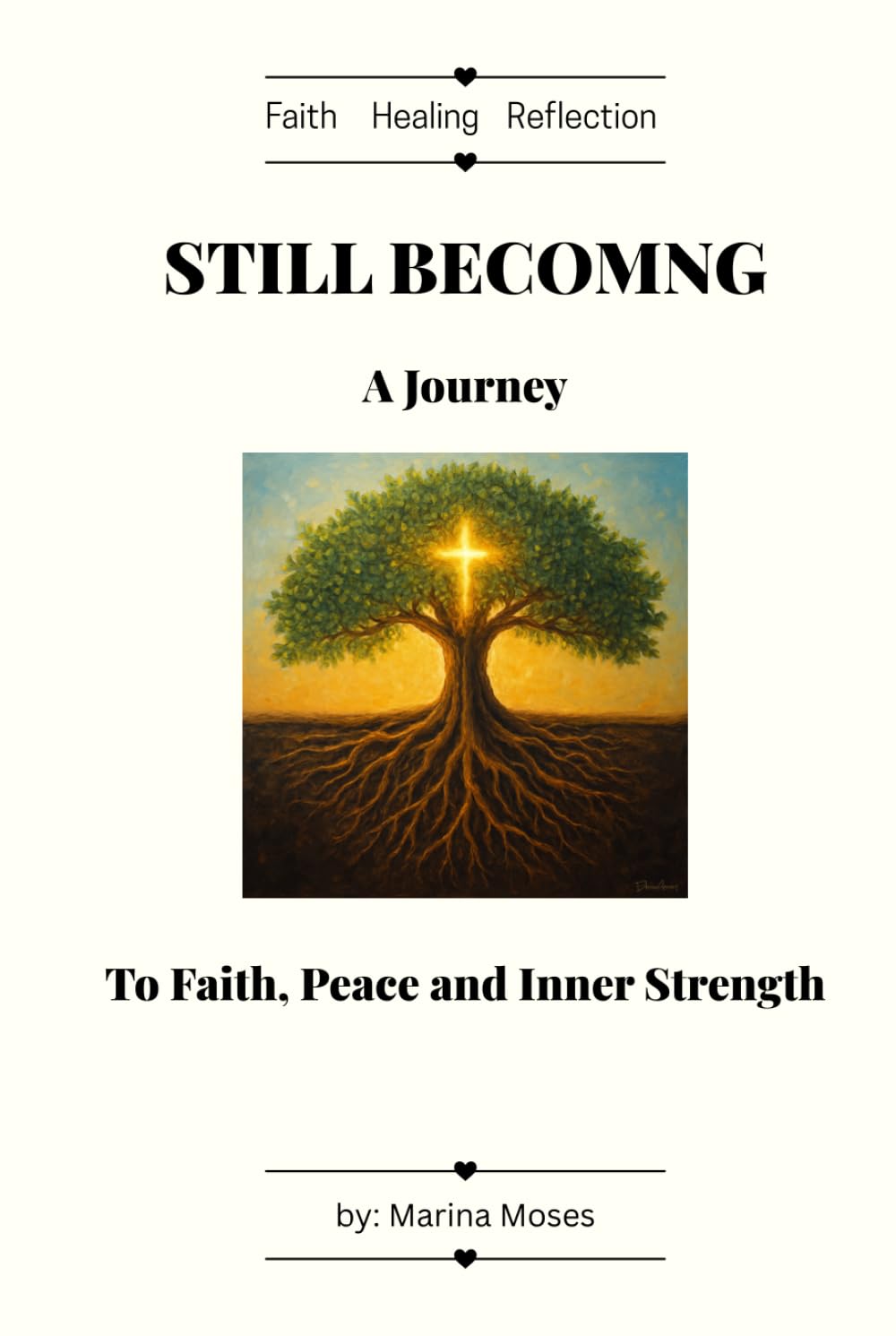Still Becoming: A Journey to Faith, Peace and Inner Strength