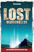 Lost - Verschollen: Das Inoffizielle Buch Zur Mystery-Serie 1505337526 Book Cover