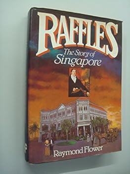 Hardcover Raffles: the story of Singapore Book