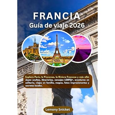 Francia Gu&iacute;a de viaje 2026: Explora Par&iacute;s, la Provenza, la Riviera Francesa y m&aacute;s all&aacute;