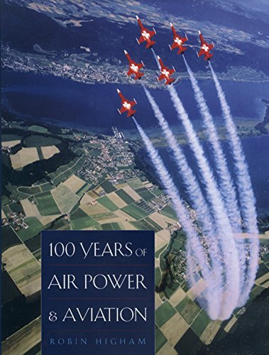 100 Years of Air Power and Aviation (Centennial of Flight Series Book 5)
