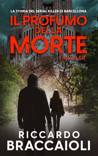 Il Profumo della Morte: La storia del Serial Killer di Barcellon
