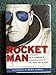 Rocketman: Astronaut Pete Conrad's Incredible Ride to the Moon and Beyond