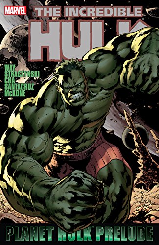 Hulk: Planet Hulk Prelude (Incredible Hulk (1999-2007))