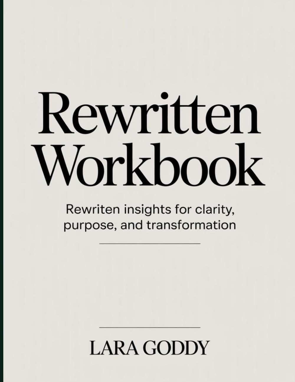 REWRITTEN WORKBOOK: Rewritten Insights for Clarity, Purpose, and Transformation