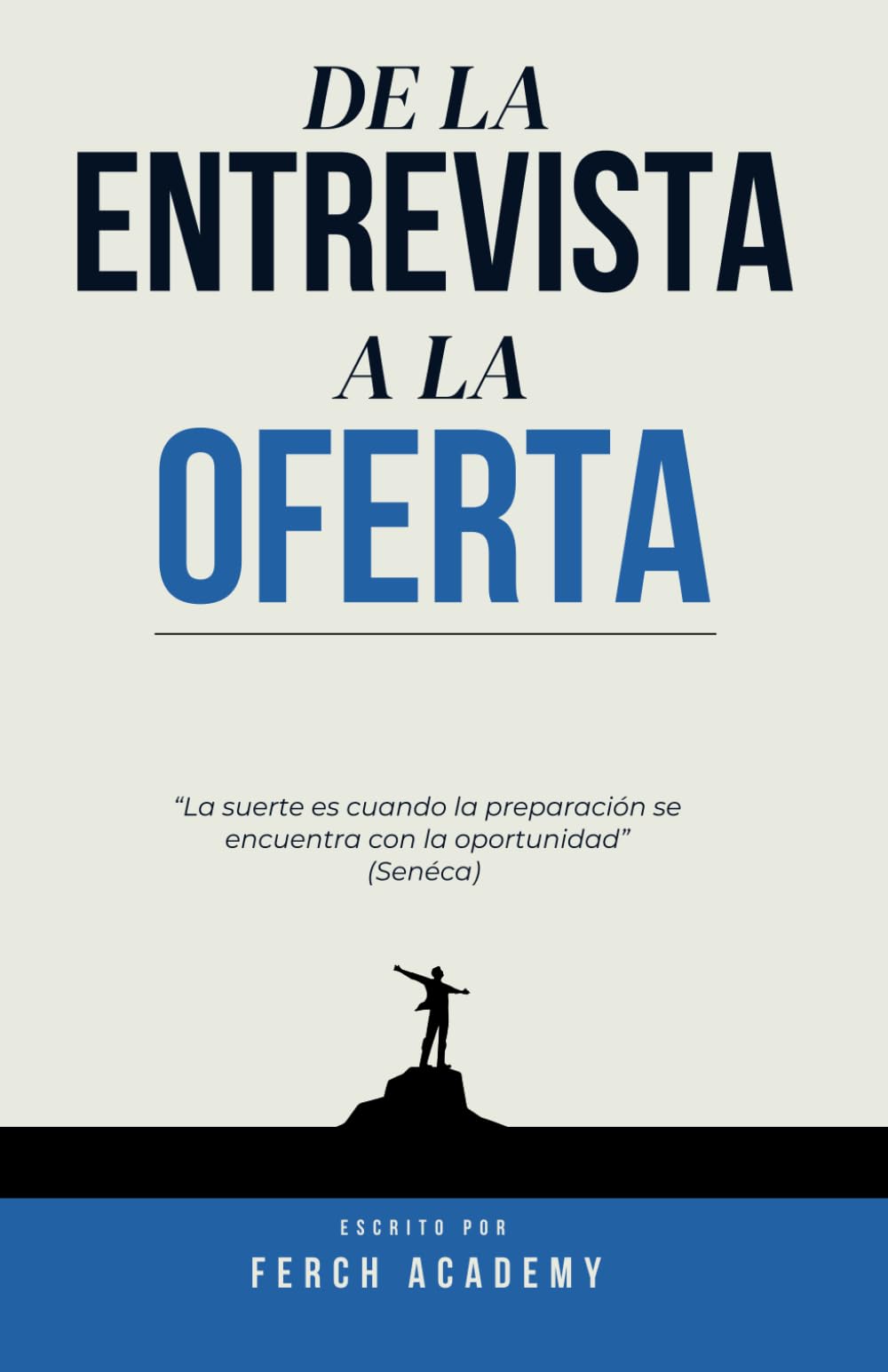De la ENTREVISTA a la OFERTA (Preparándote para tu siguiente trabajo.)