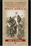 Slavery, Commerce and Production in West Africa
