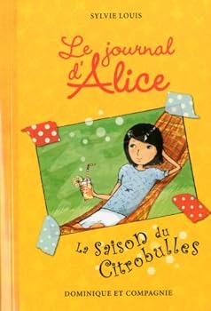journal d'Alice - Tome 5 - La saison du Citrobulles - Book #5 of the Le journal d'Alice