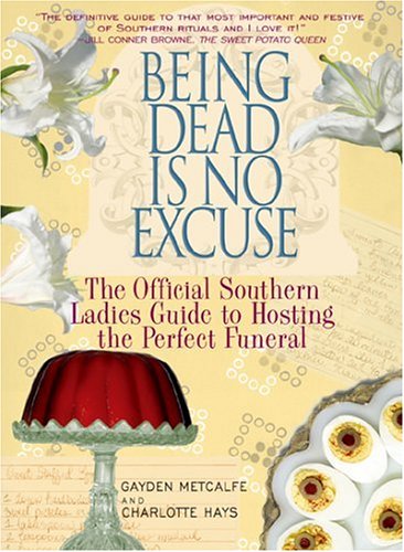 Being Dead Is No Excuse: The Official Southern ... B0020MMBJ4 Book Cover
