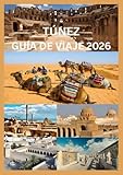 TÚNEZ GUÍA DE VIAJE 2026