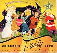Childrens' party book: Games, decorations, menus and recipes B00089TBAI Book Cover