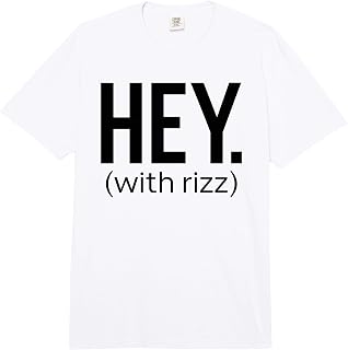 Hey with Rizz Viral Trending Social Media Meme 2026 Funny Comfort Colors Adult Heavyweight T-Shirt