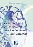  L\'escola potenciadora del creixement humà integral
