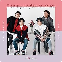 Don't you fall in love? / Hi!Superb