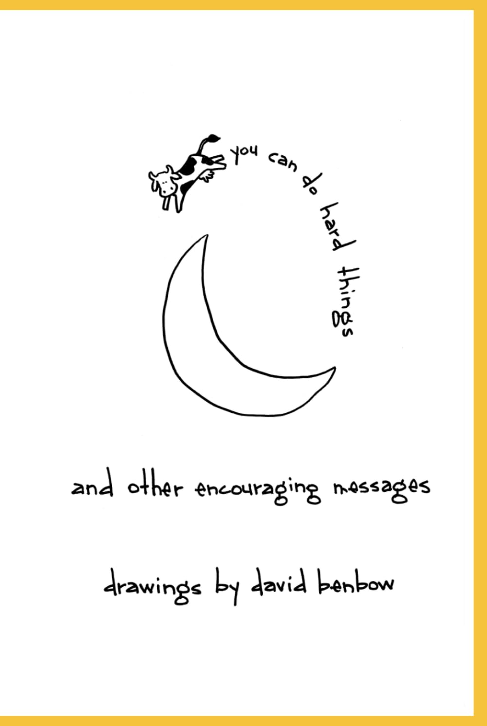 You Can Do Hard Things: And Other Encouraging Messages