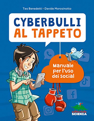 Cyberbulli al tappeto: Manuale per l'uso dei so