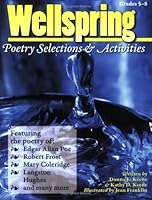 Wellspring: Poetry Selections and Activities 1593631464 Book Cover