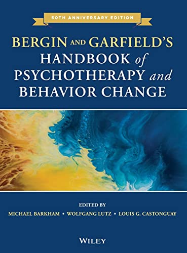 Compare Textbook Prices for Bergin and Garfield's Handbook of Psychotherapy and Behavior Change 7 Edition ISBN 9781119536581 by Barkham, Michael,Lutz, Wolfgang,Castonguay, Louis G.