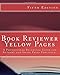 Book Reviewer Yellow Pages: A Promotional Reference Guide for Authors and Small Publishers, Fifth Edition