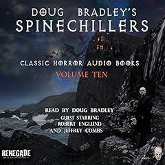 Couverture de Doug Bradley's Spinechillers, Volume Ten