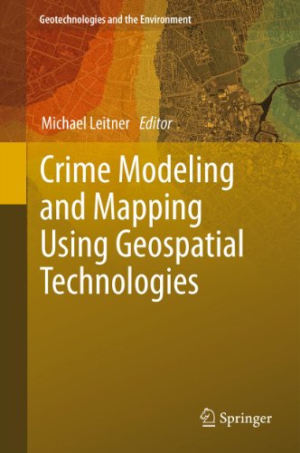 Crime Modeling and Mapping Using Geospatial Technologies (Geotech...