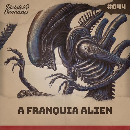 A Franquia Alien | PS #044