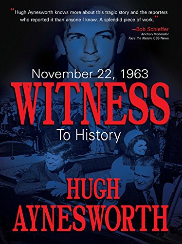 Télécharger November 22, 1963: Witness to History (English Edition) Francais PDF
