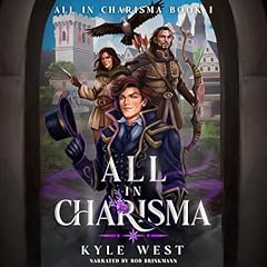 All in Charisma Audiolibro Por Kyle West arte de portada