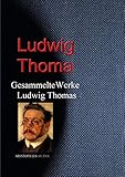  Gesammelte Werke Ludwig Thomas