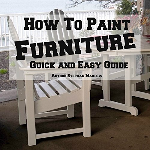 How to Paint Furniture Quick & Easy Guide (Audio Download) Stephan