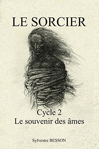 Télécharger Le Sorcier : Cycle 2: Le souvenir des âmes Livre PDF Gratuit
