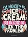 Produktbild I'm Addicted To Ice Cream But I'm Going To Lick The Problem: A Wide Ruled Composition Notebook For Men, Women, Boys And Girls, who love ice cream and desserts