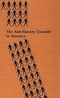 Branded Hand: The Anti-Slavery Crusade in America 0405006675 Book Cover