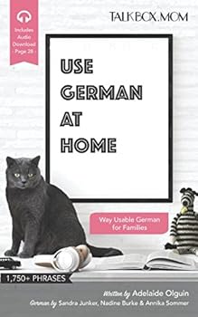 Paperback Use German at Home: Way Usable German for Families, Over 1750+ Phrases, Includes Audio Book