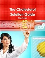 The Cholesterol Solution Guide 132905251X Book Cover