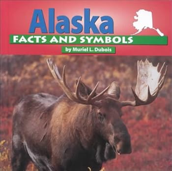 Alaska Facts and Symbols (The States and Their Symbols)
