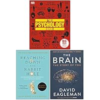 The Psychology Book, Reaching Down The Rabbit Hole, The Brain The Story of You 3 Books Collection Set