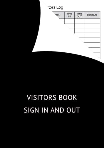 Visitors Book Sign In and Out: A4 Size, Visitor Log Book Register for Business | Health &amp; Safety Compliance, Black &amp; White