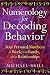 Numerology for Decoding Behavior: Your Personal Numbers at Work, with Family, and in Relationships