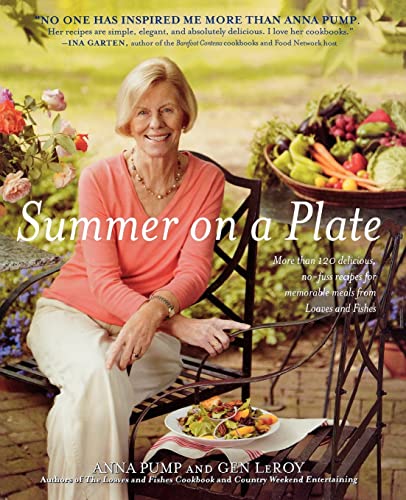 Summer on a Plate: More Than 120 Delicious, No-Fuss Recipes for M...